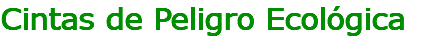 Cintas de Peligro Ecológica