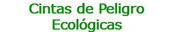Cintas de Peligro Ecológicas